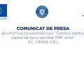 Comunicat de presă privind finalizarea proiectului ”Granturi pentru capital de lucru acordat IMM-urilor” SC VIMASI SRL