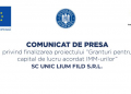 Comunicat de presă privind finalizarea proiectului ”Granturi pentru capital de lucru acordat IMM-urilor” SC UNIC LIUM FILD S.R.L.