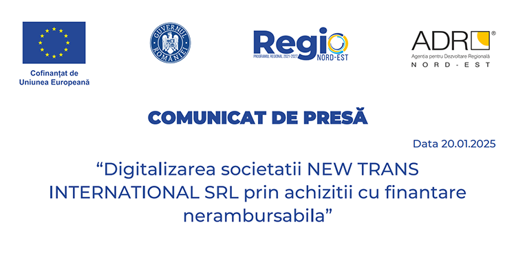 COMUNICAT DE PRESĂ: “Digitalizarea societatii NEW TRANS INTERNATIONAL SRL prin achizitii cu finantare nerambursabila”