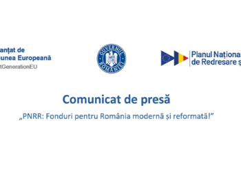 Comunicat de presă „PNRR: Fonduri pentru România modernă și reformată!”