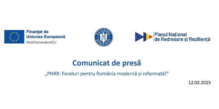 Comunicat de presă „PNRR: Fonduri pentru România modernă și reformată!”