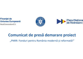 Comunicat de presă demarare proiect „PNRR: Fonduri pentru România modernă și reformată!”