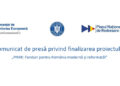 Comunicat de presă privind finalizarea proiectului„PNRR: Fonduri pentru România modernă și reformată!”